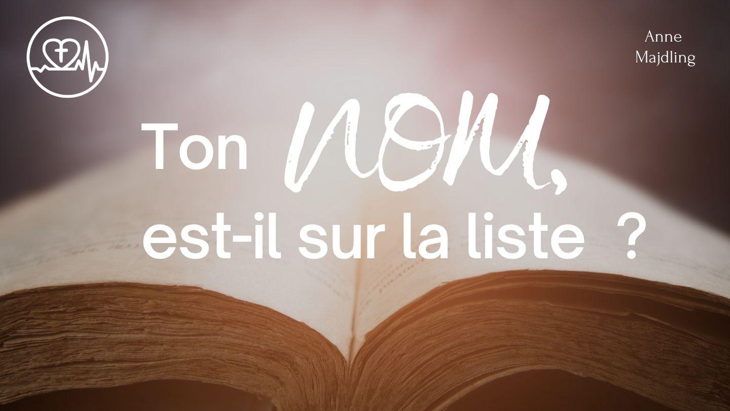 Ton Nom Est-Il Sur La Liste ? Luc 10:19-20 La Sainte Bible par Louis Segond 1910