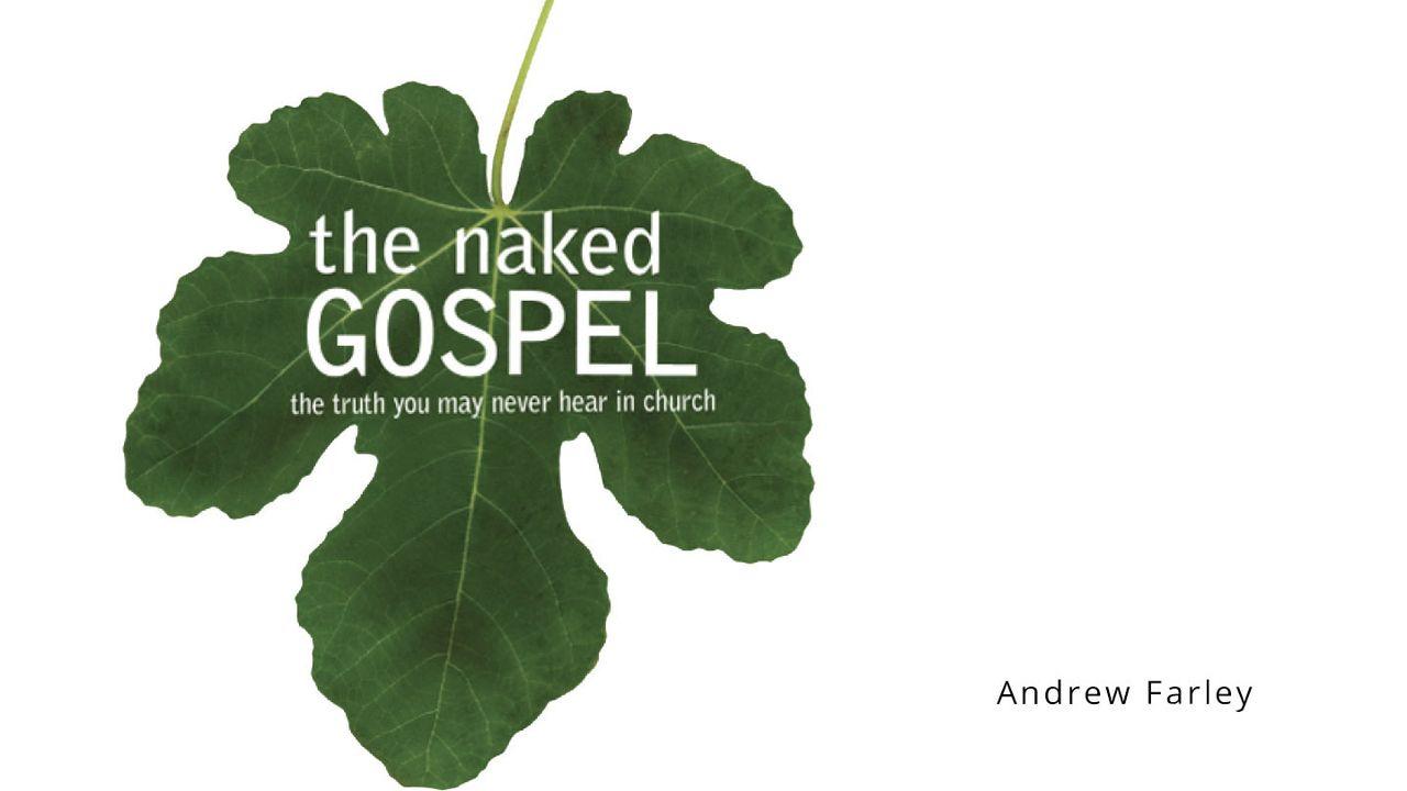 The Naked Gospel