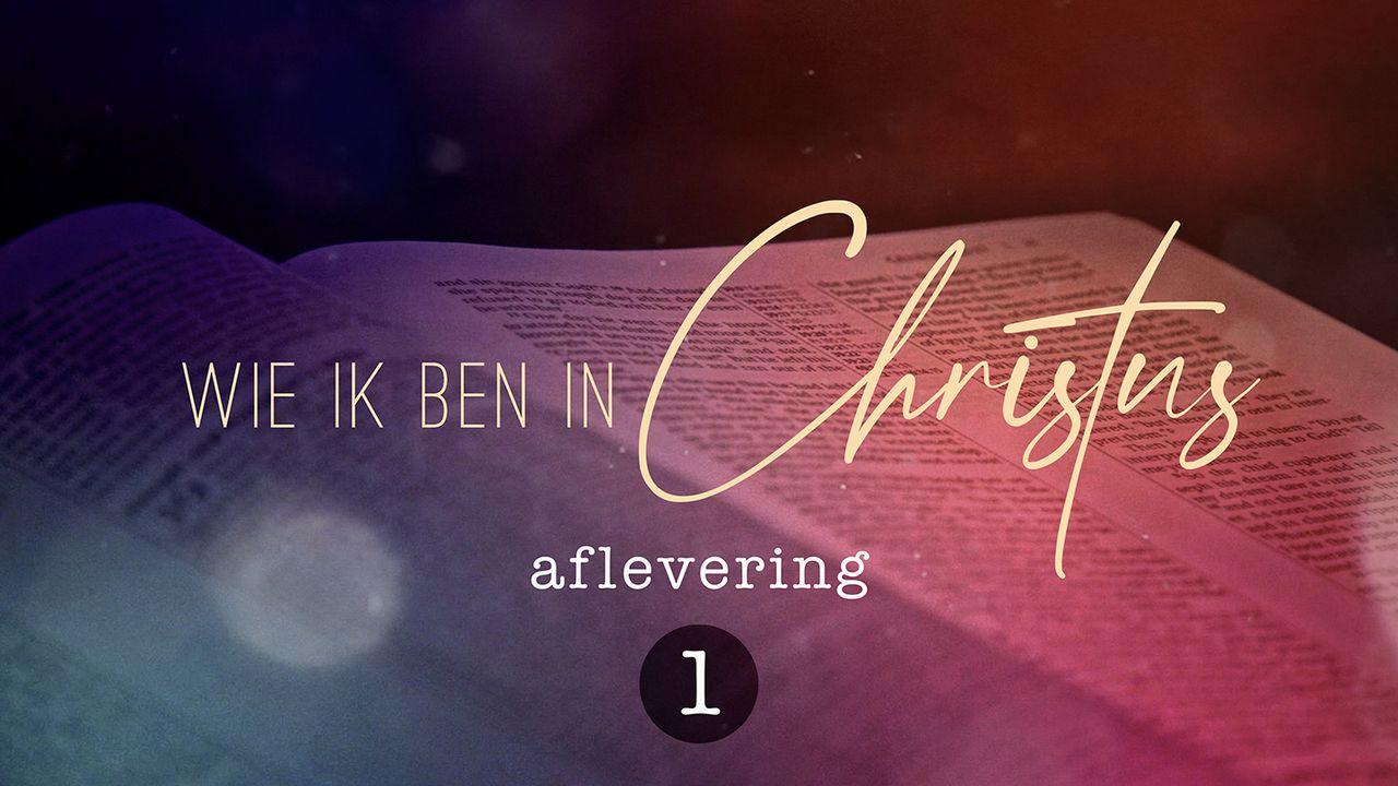 Wie Ik Ben in Christus