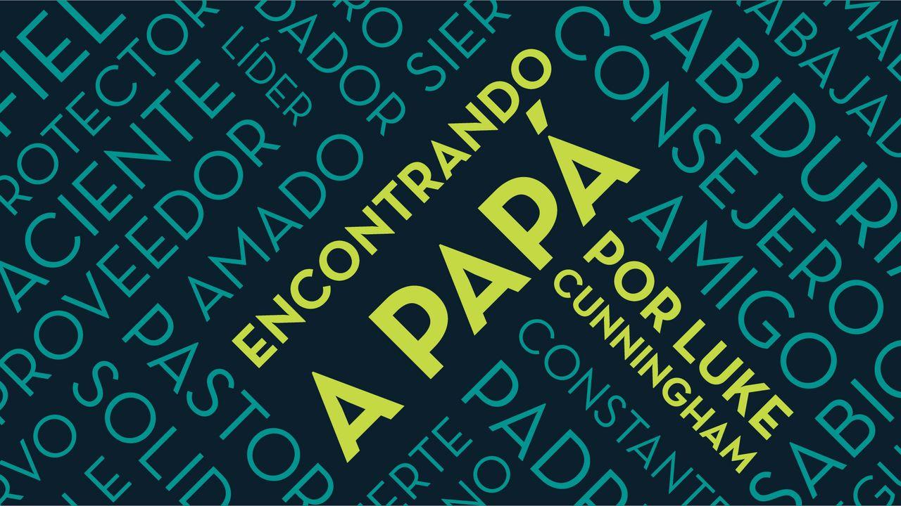 Encontrando a Papá