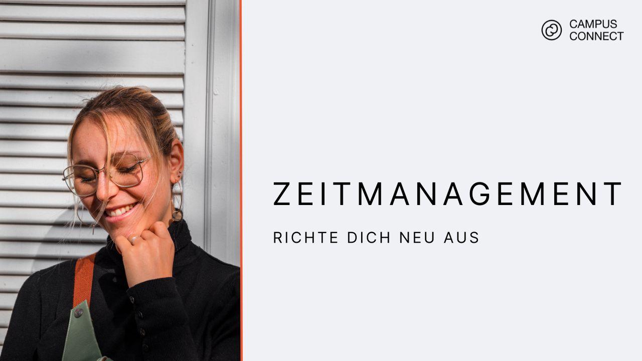 Zeitmanagement - Richte dich neu aus