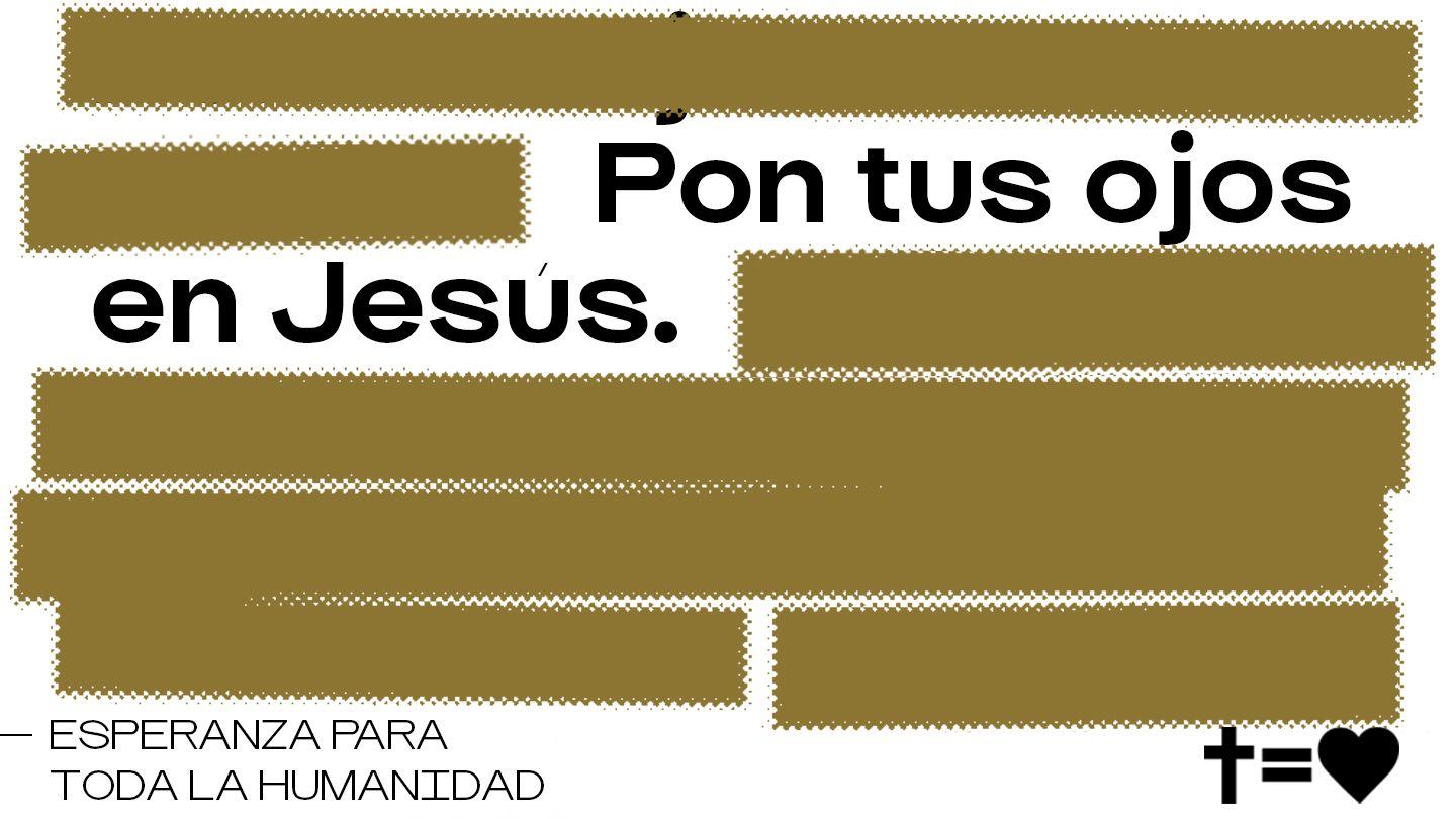 Pon tus ojos en Jesús - Semana Santa Salmo 32:8-9 Nueva Versión Internacional - Castellano