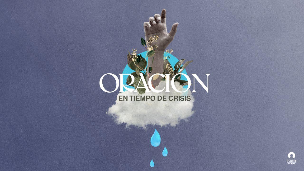 Oración en Tiempo De Crisis