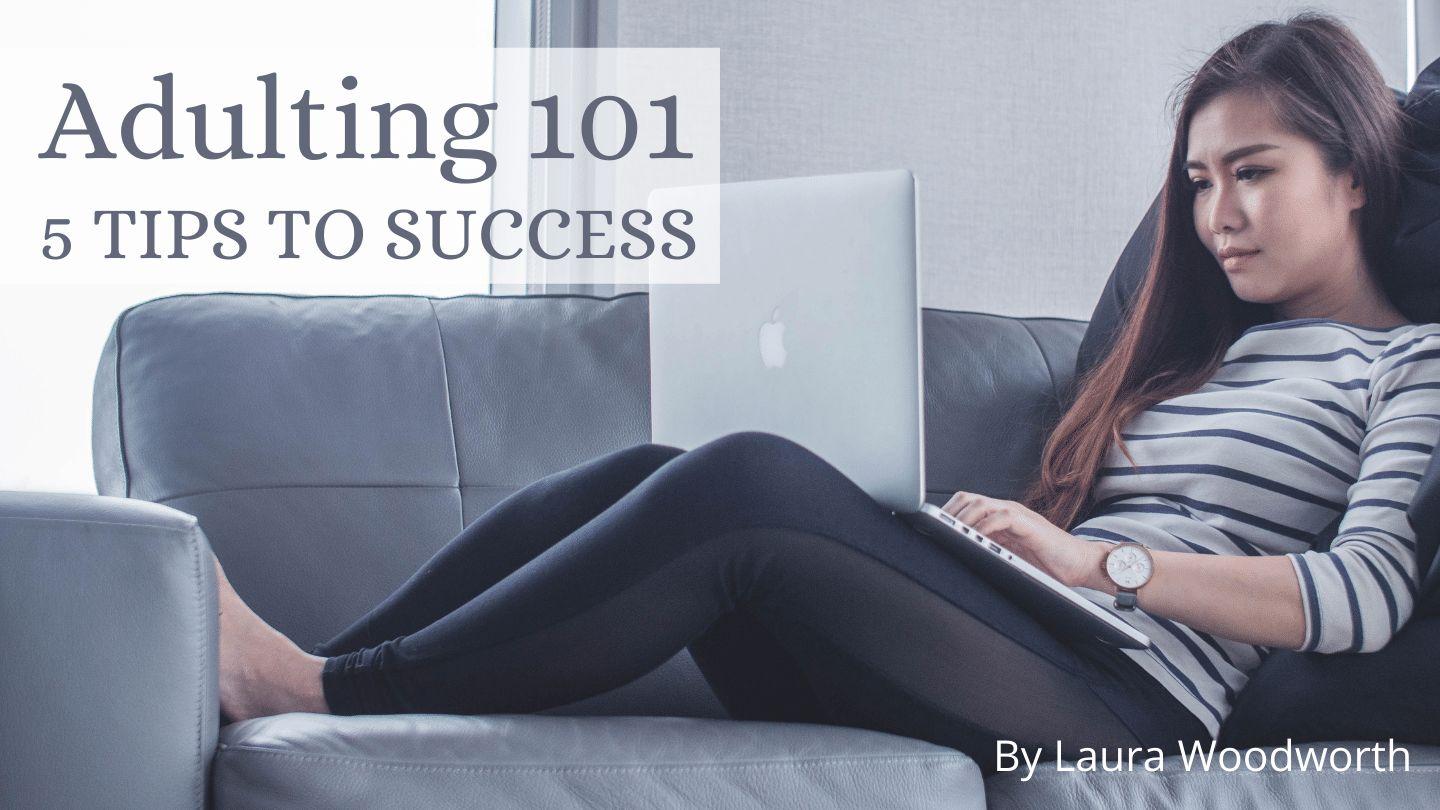 Adulting 101: 5 Tips to Success Proverbs 14:23 English Standard Version Revision 2016