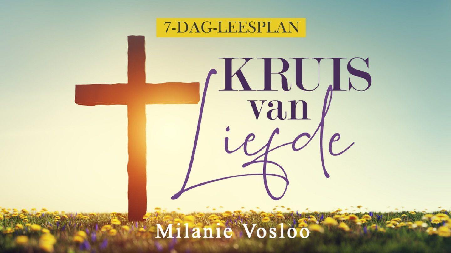 Kruis Van Liefde Psalms 85:8-10 Die Boodskap