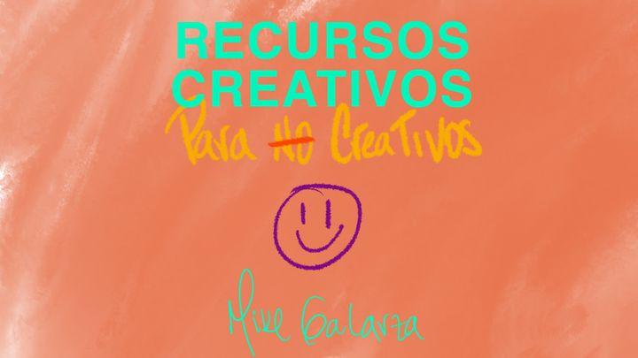 Recursos creativos para no creativos