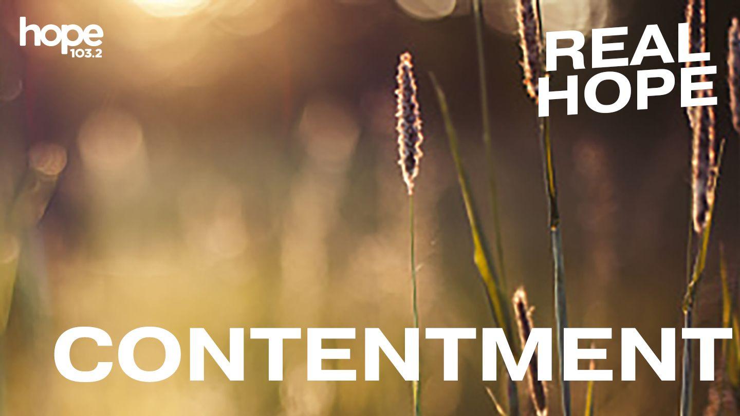 Real Hope: Contentment Jeremiah 17:7-9 New King James Version