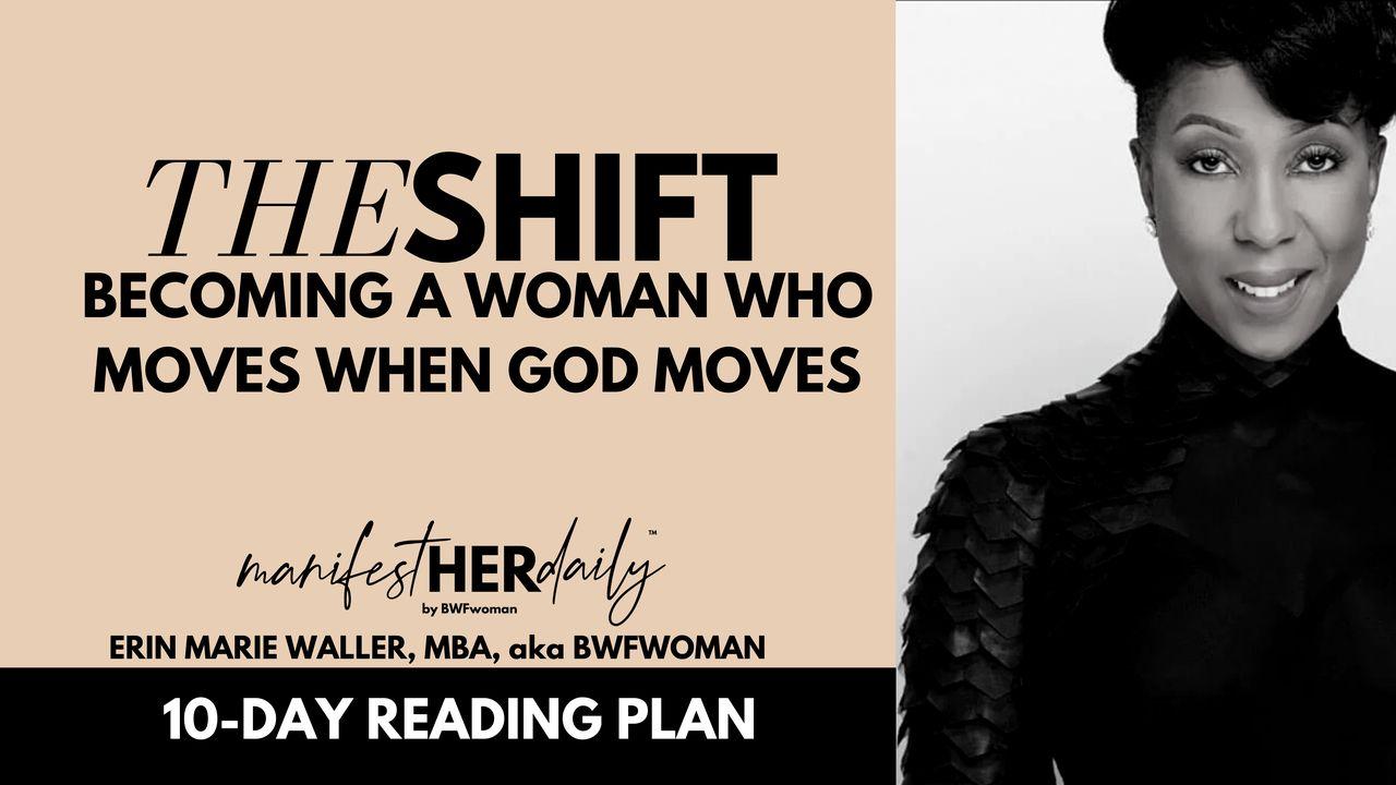 The Shift: Becoming a Woman Who Moves When God Moves