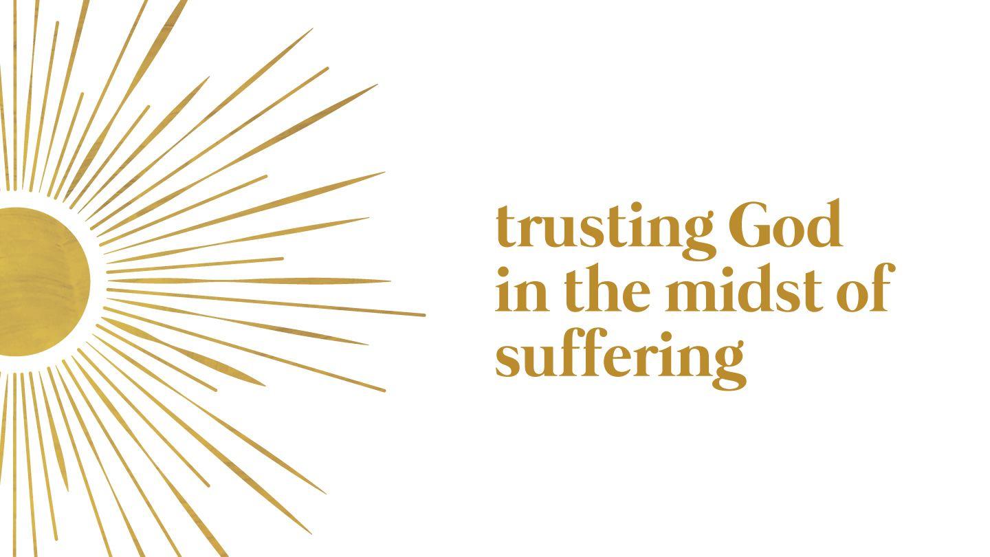 Trusting God in the Midst of Suffering  Psalms 77:11-14 New International Version