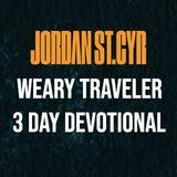 Weary Traveler 3 Day Devotional by Jordan St. Cyr