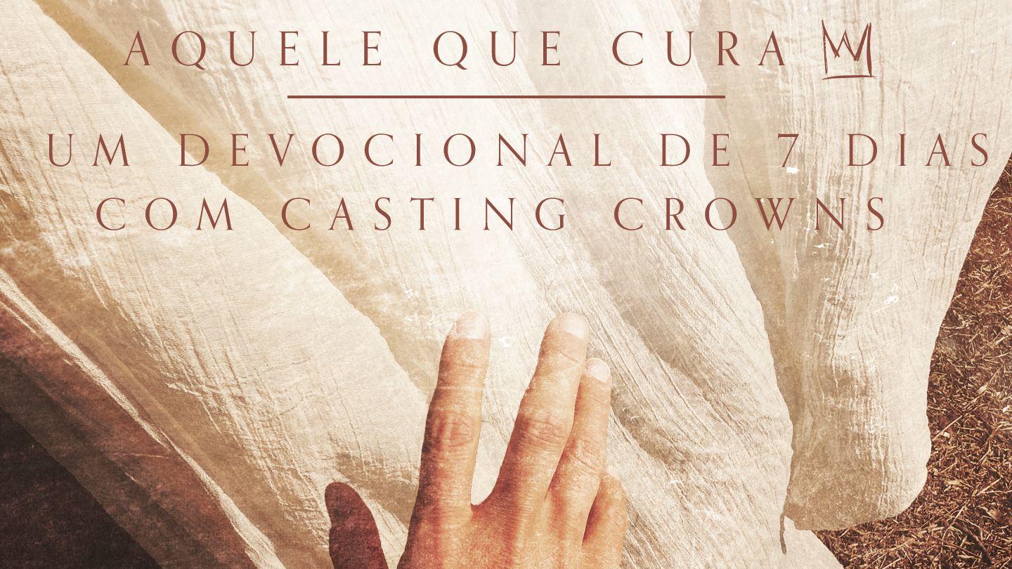Aquele Que Cura: Um Devocional De 7 Dias Con Casting Crowns Atos 8:29 Nova Tradução na Linguagem de Hoje