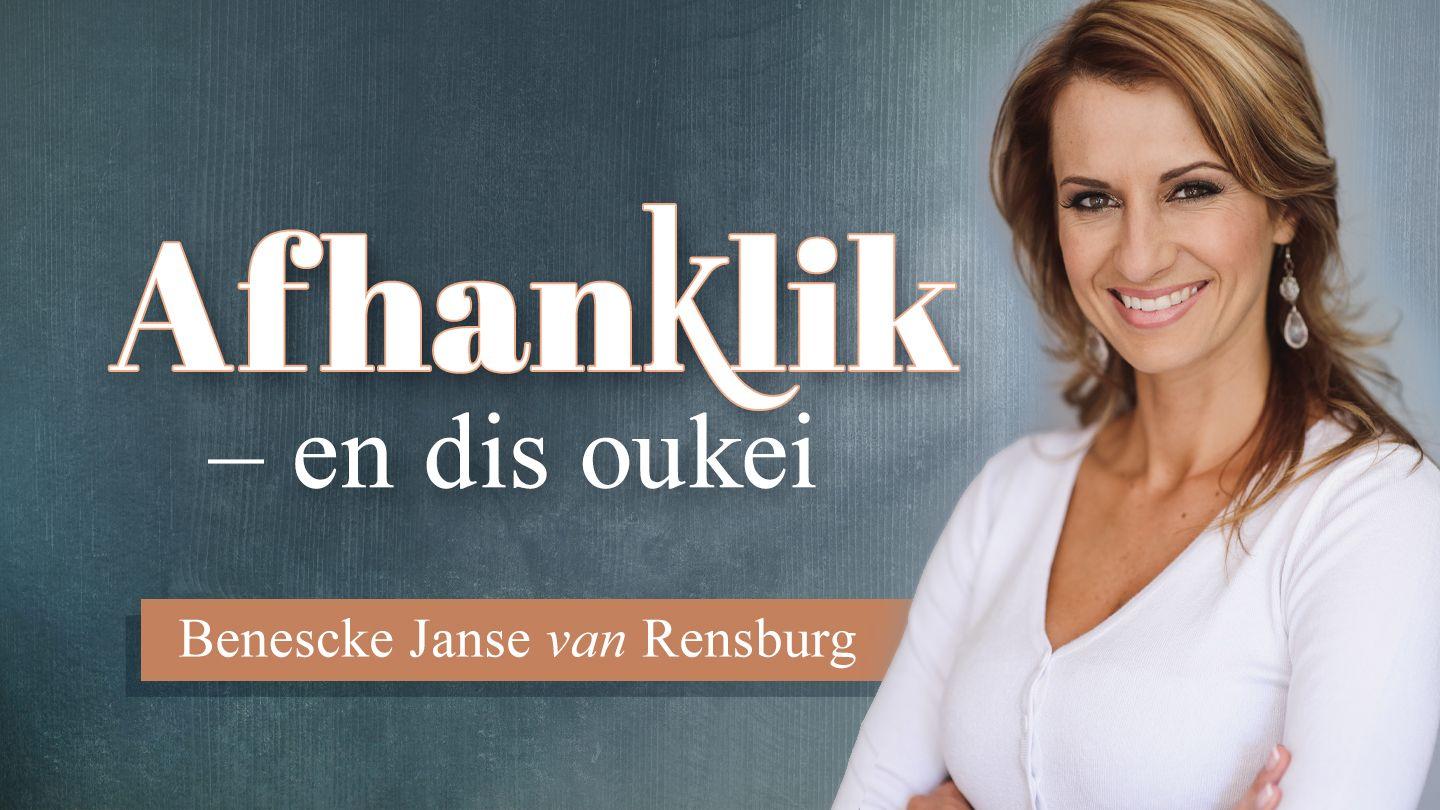 Afhanklik – en Dis Oukei JAKOBUS 4:8-11 Afrikaans 1983