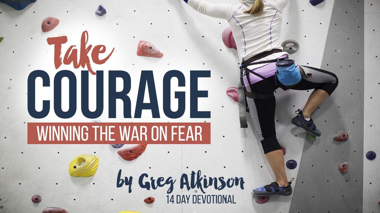 Take Courage