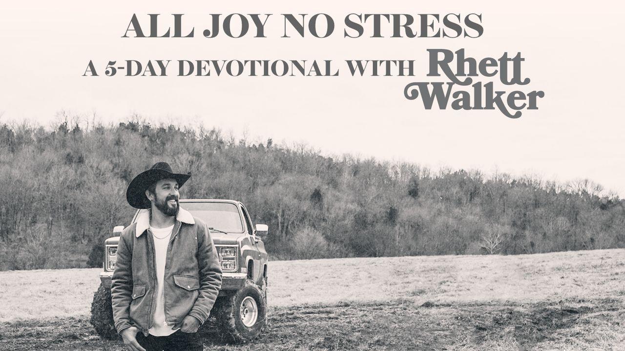 All Joy, No Stress: A 5-Day Devotional With Rhett Walker