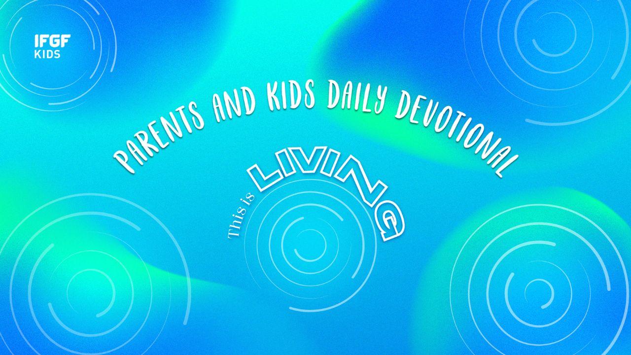 Parents and kids daily devotional this is living 