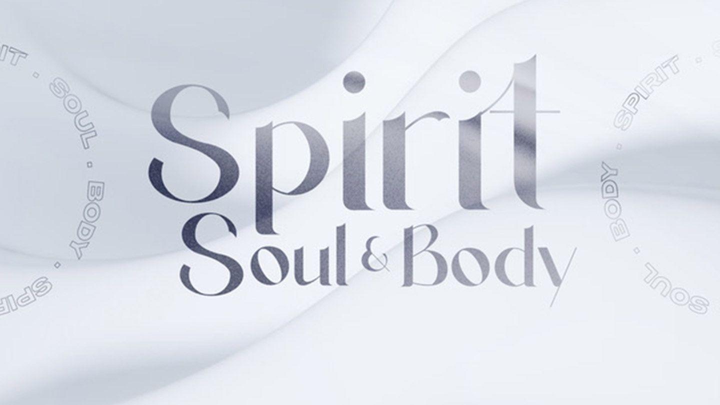 Spirit, Soul & Body Part 1