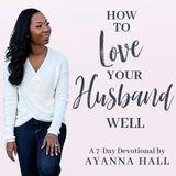 How to Love Your Husband Well