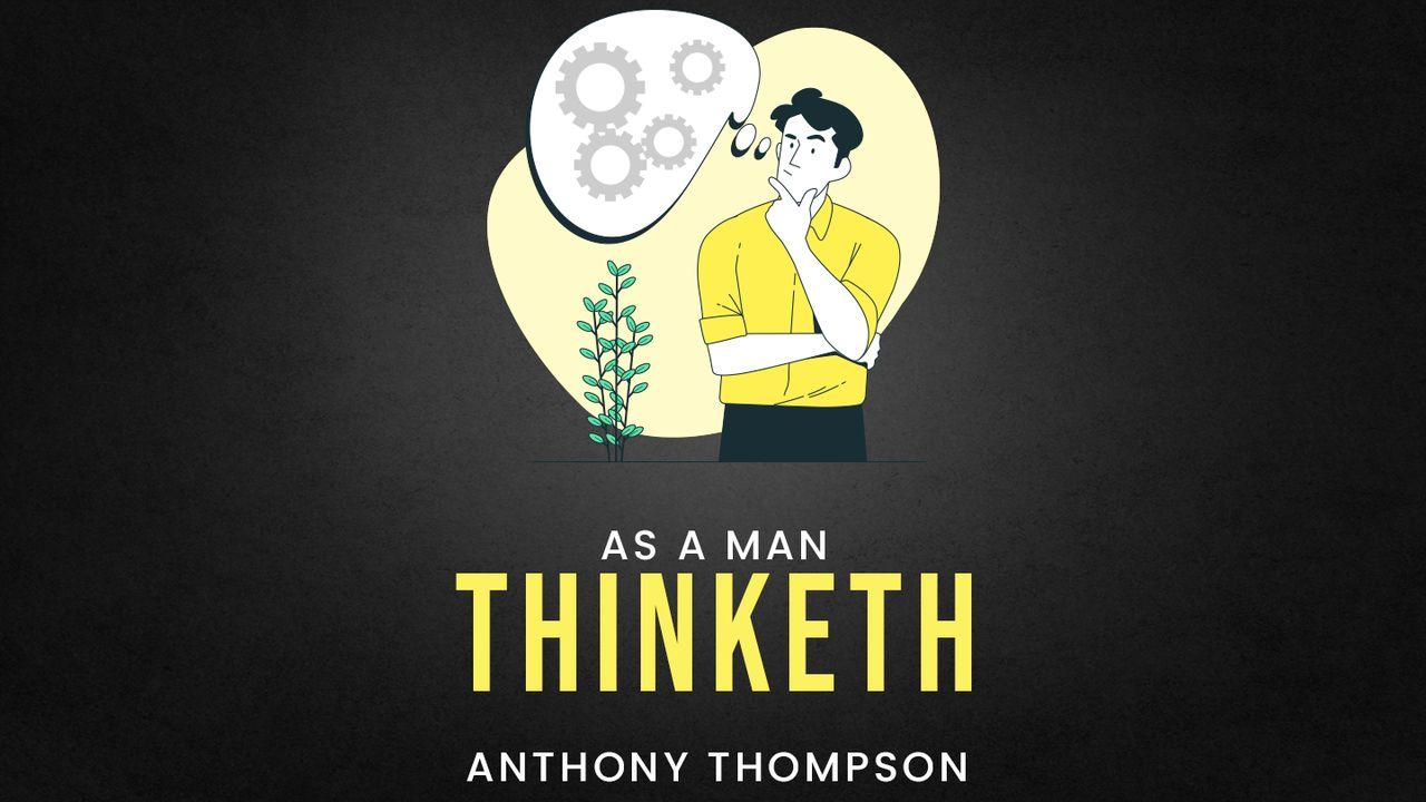 As a Man Thinketh