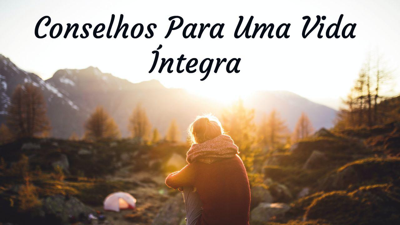 Conselhos Para Uma Vida Íntegra