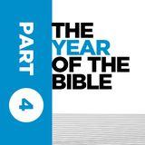 Year of the Bible: Part Four of Twelve 