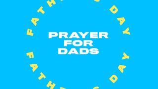 Prayers for Dads 1 Thessalonians 2:11 New Century Version