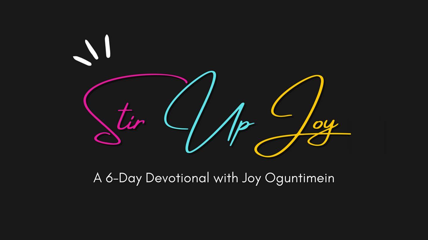 Stir Up Joy!  John 16:23-24 English Standard Version Revision 2016