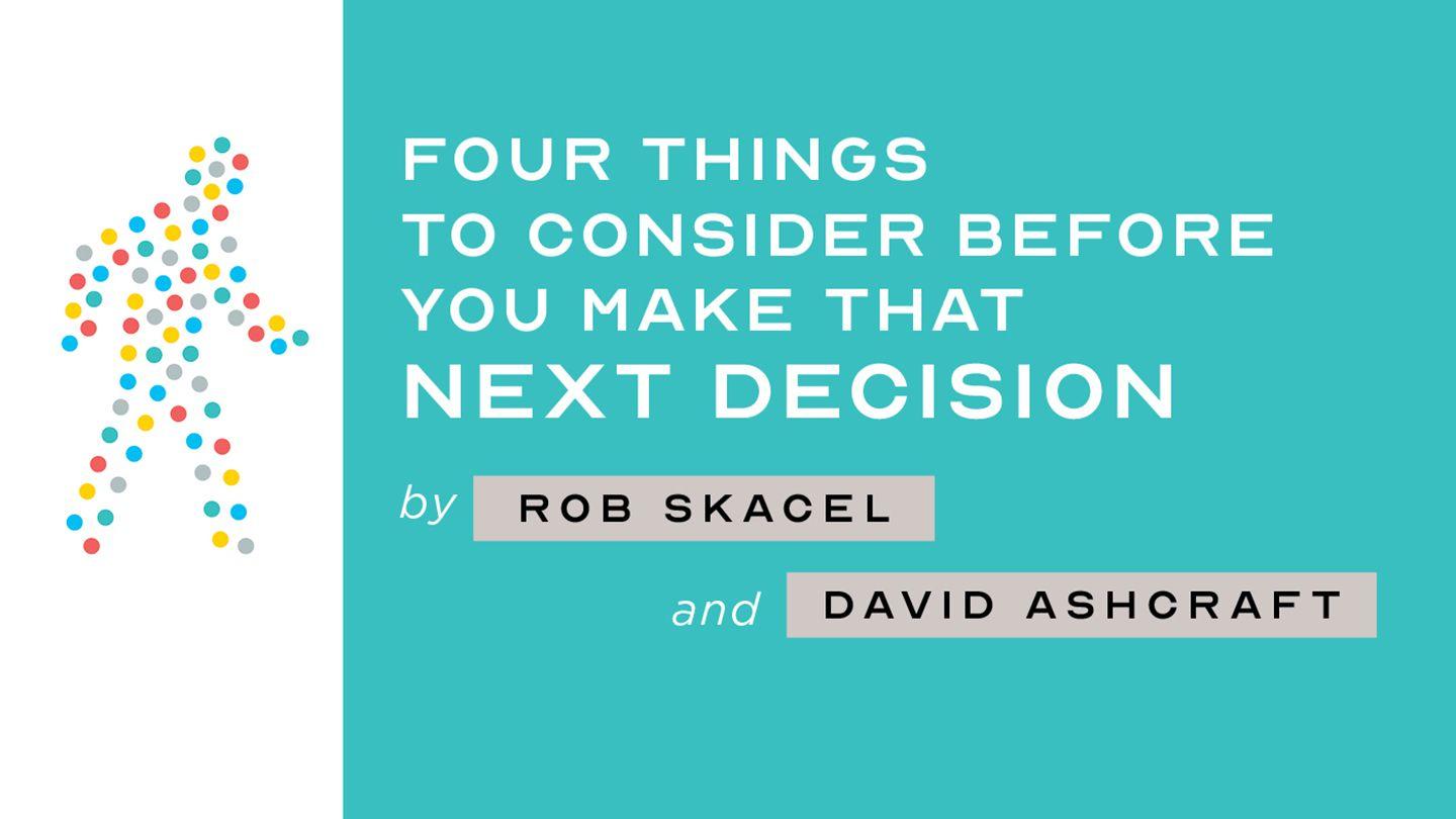 Four Things to Consider Before You Make That Next Decision Ephesians 5:14-21 New Century Version