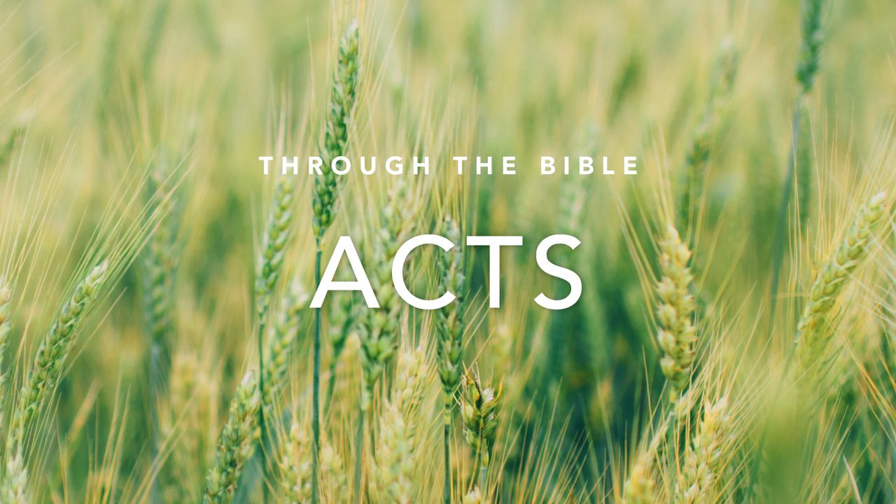 Through the Bible: Acts