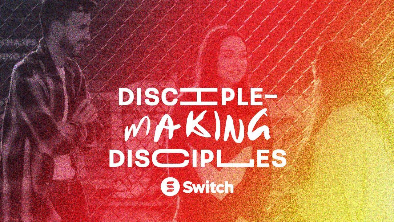 Disciple-Making Disciples