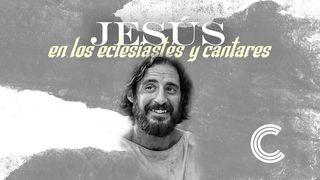 Jesús en Eclesiastés y en Cantares