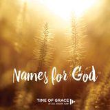 Names for God: Devotions From Time of Grace