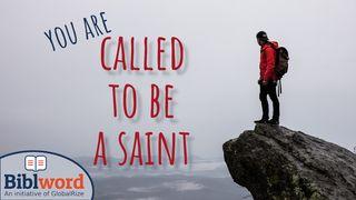 You Are Called to be a Saint Jude 1:9-16 American Standard Version
