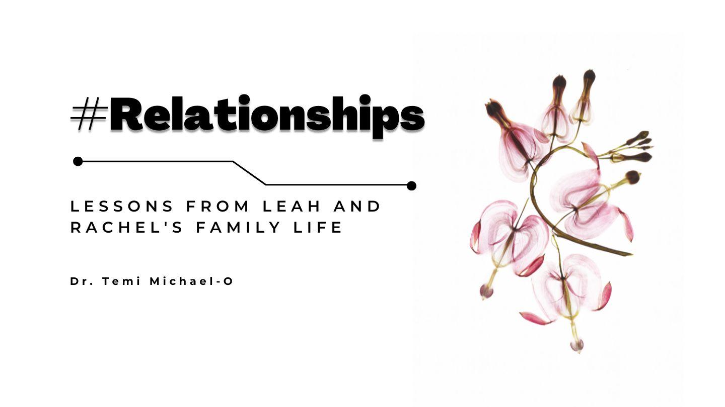 Relationship Lessons From Leah and Rachel's Family Life Psalms 103:10 New Revised Standard Version