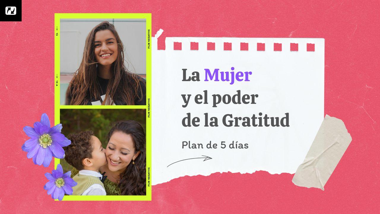 La Mujer Y El Poder De La Gratitud