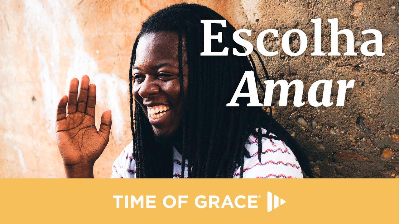 Escolha Amar
