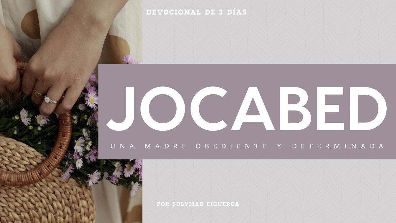 Jocabed, Madre obediente y determinada