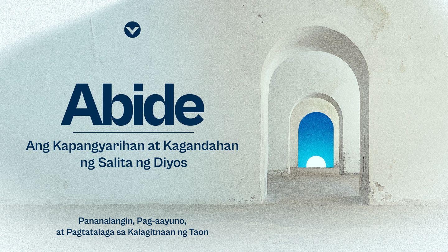 Abide | Pananalangin, Pag-Aayuno, at Pagtatalaga Sa Kalagitnaan Ng Taon ISAIAS 55:6-12 Ang Biblia (1905/1982)