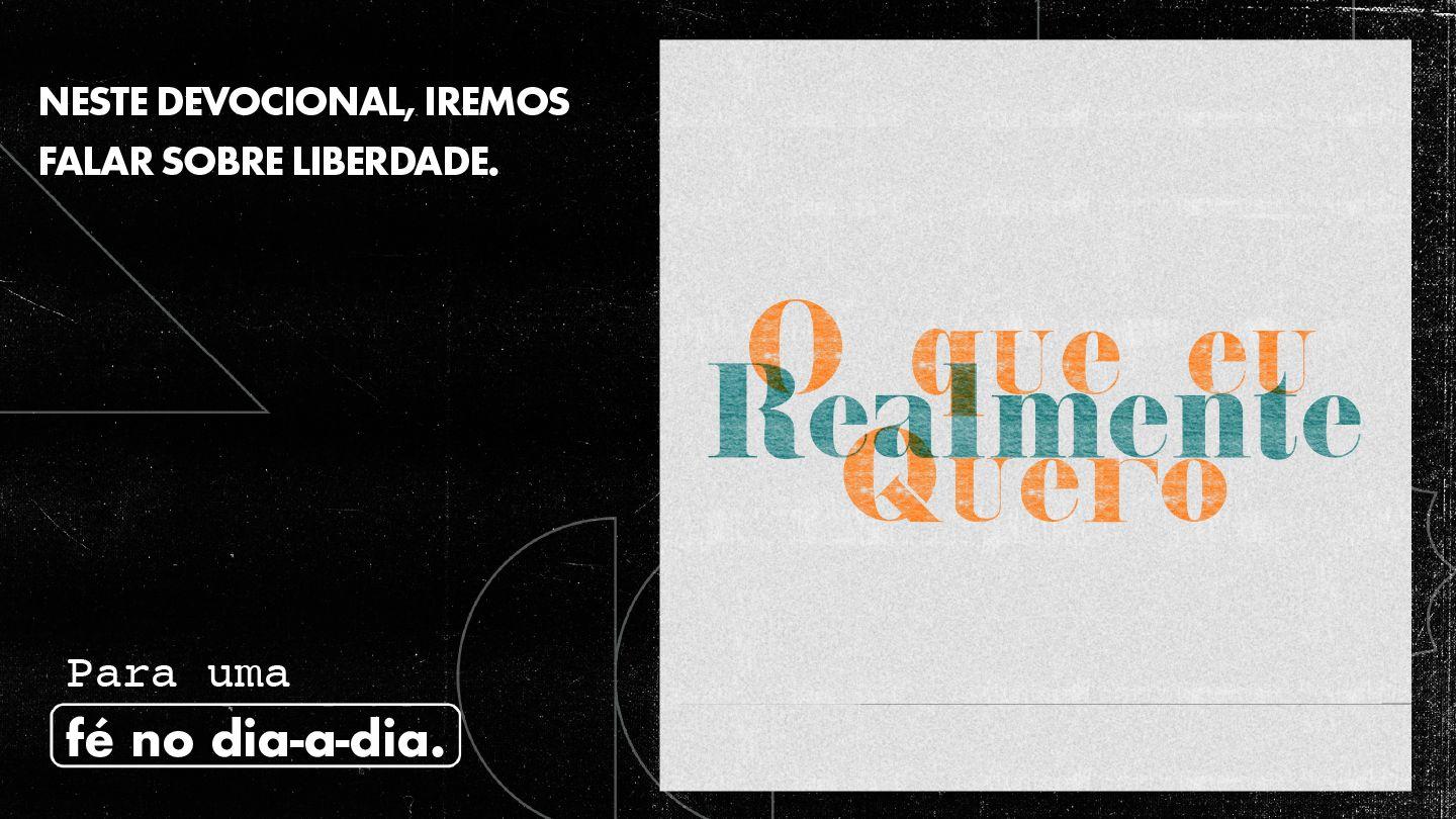O Que Eu Realmente Quero