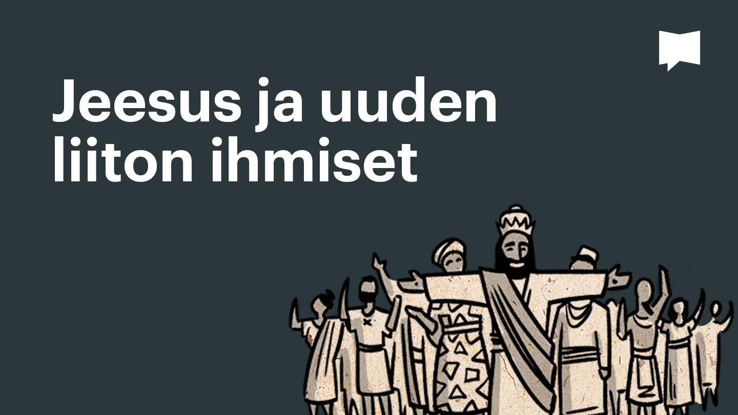 BibleProject | Jeesus ja uuden liiton ihmiset