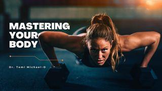 Mastering Your Body Daniel 1:19-20 New King James Version