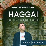 Haggai: Building God’s Church