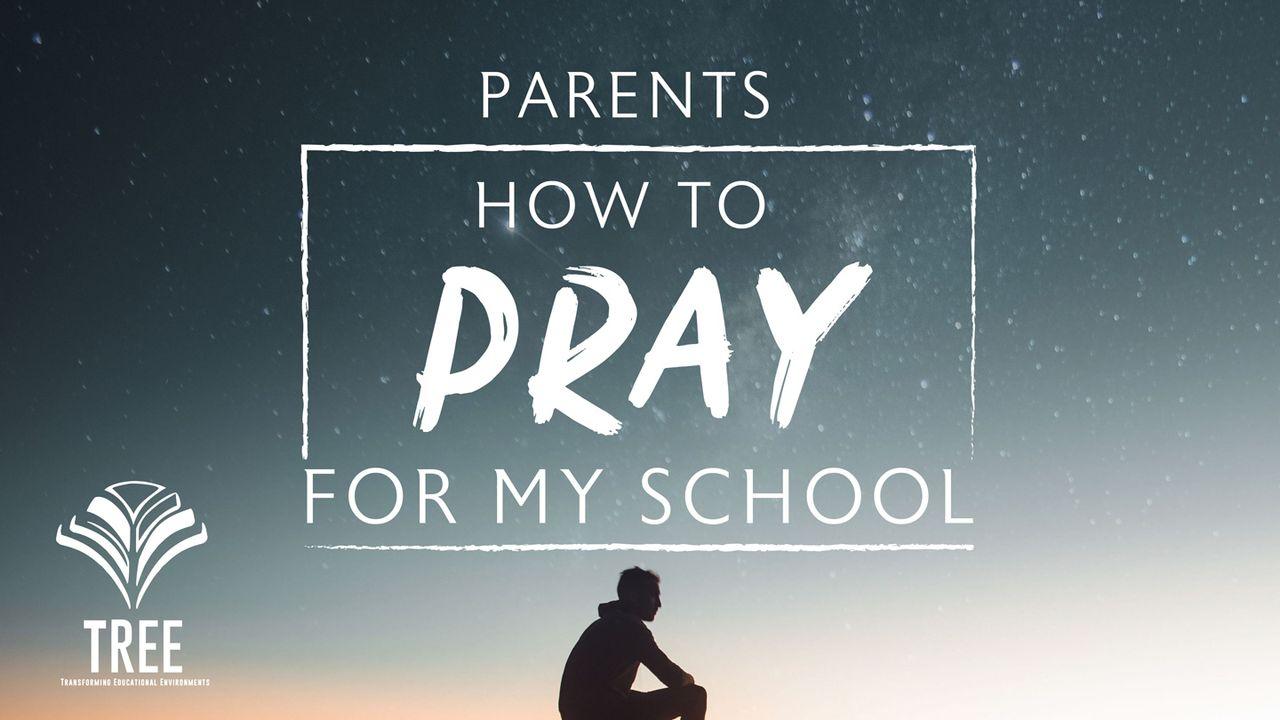 How to Pray for My School - a Guide for Parents