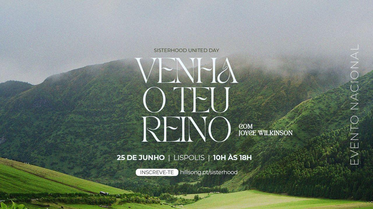 Venha O Teu Reino (Sisterhood Portugal)