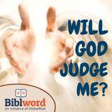 Will God Judge Me?