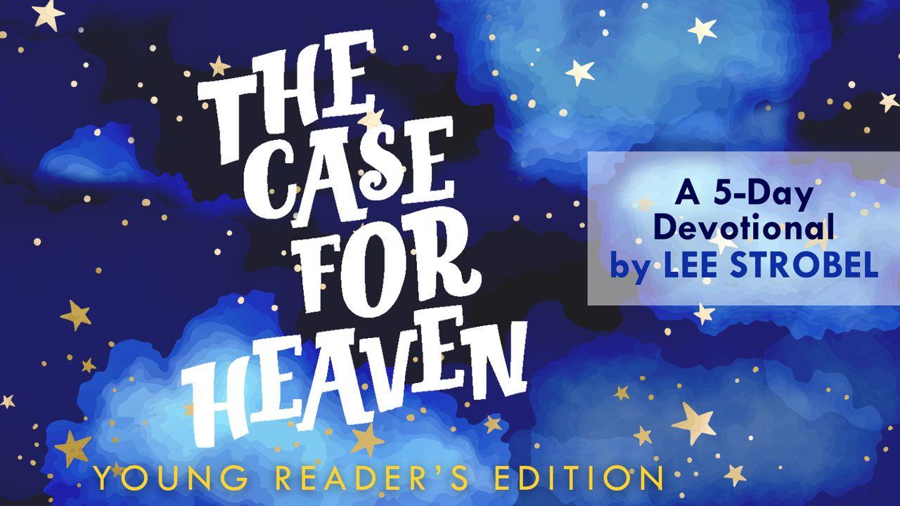 The Case for Heaven Young Reader's Edition