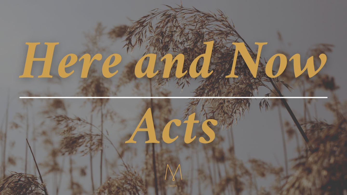 Here and Now Acts 17:30 King James Version