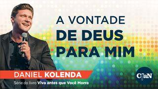 A VONTADE DE DEUS PARA MIM