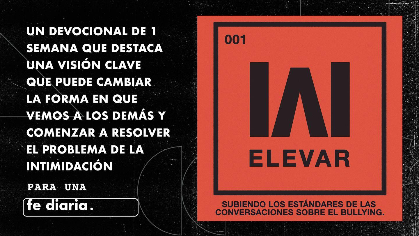 Elevar: Bullying Lucas 6:28-36 Traducción en Lenguaje Actual