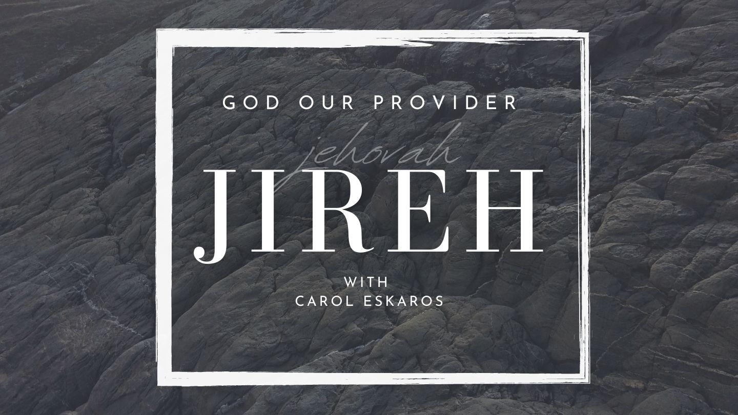 Jehovah Jireh, God Our Provider 1 Chronicles 29:16-19 New Century Version
