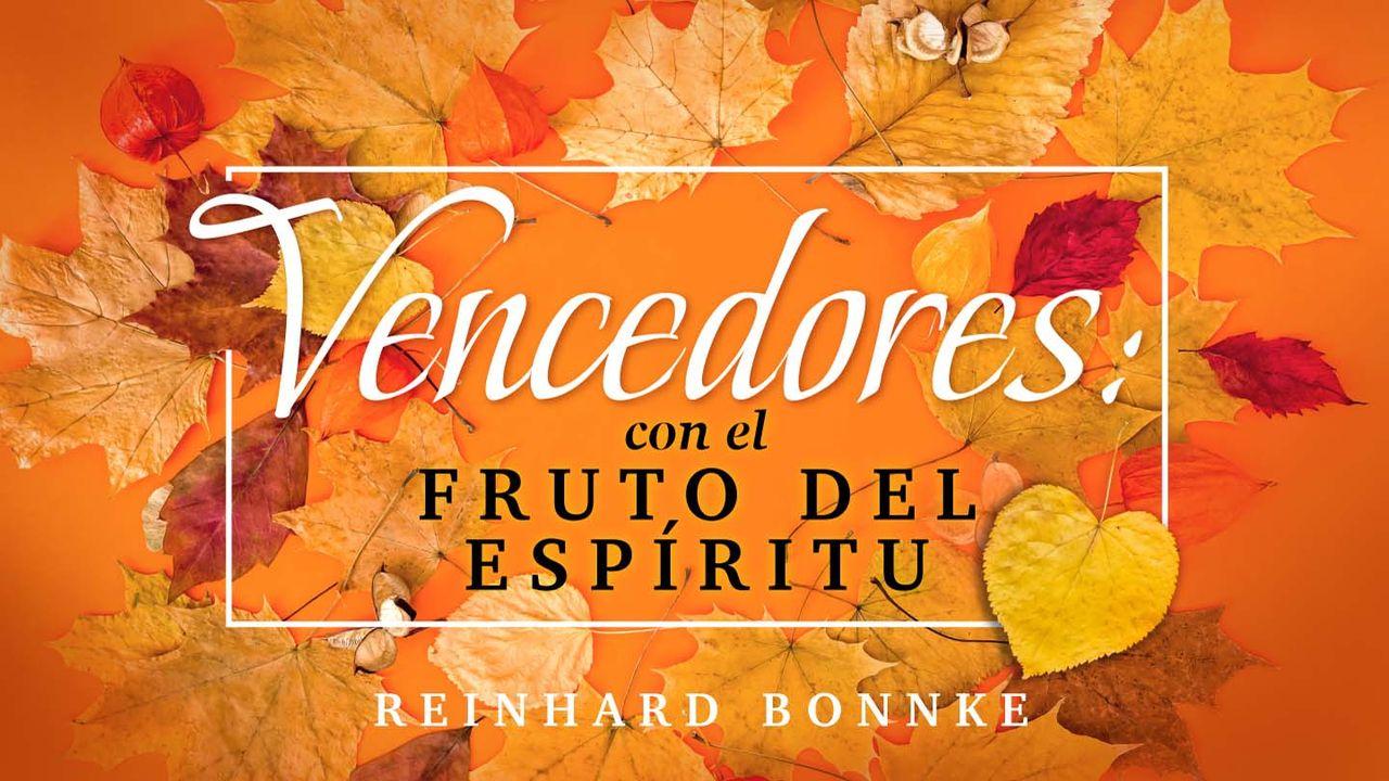 Vencedores: Con El Fruto Del Espíritu